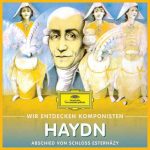 Wir entdecken Komponisten: Haydn - Abschied von Schloss Esterházy (FLAC)