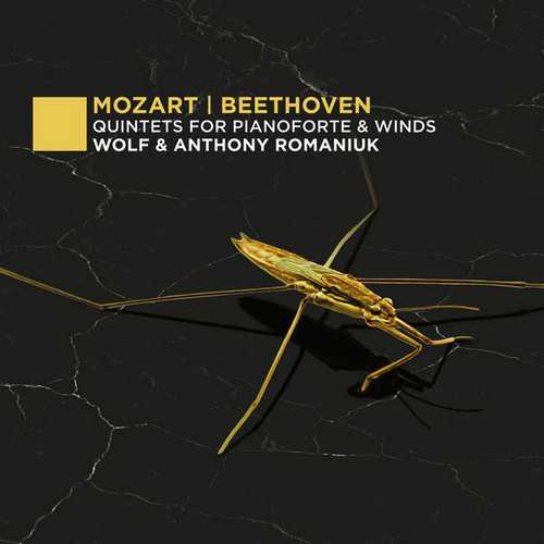 Wolf & Anthony Romaniuk: Mozart, Beethoven - Quintets for Pianoforte & Winds (24/96 FLAC)
