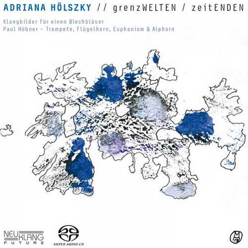 Adriana Hölszky - grenzWELTEN / zeitENDEN (24/48 FLAC)