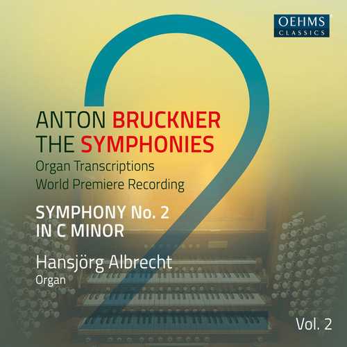 Albrecht: Bruckner - The Symphonies. Organ Transcriptions vol.2 (24/96 FLAC)