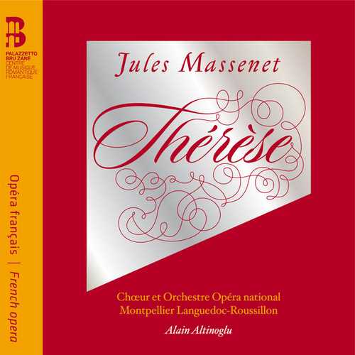 Alain Altinoglu: Jules Massenet - Thérèse (FLAC)