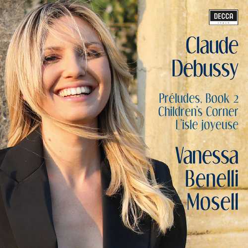 Benelli Mosell: Debussy - Préludes Book II, Children's Corner, L'Isle Joyeuse (24/96 FLAC)