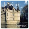 Châteaux de la Loire: French Renaissance Court music (FLAC)