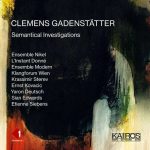 Clemens Gadenstätter - Semantical Investigations (24/44 FLAC)