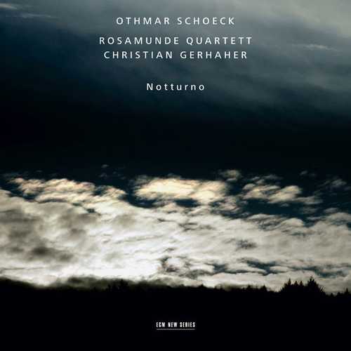Christian Gerharer: Othmar Schoeck. Notturno (FLAC)