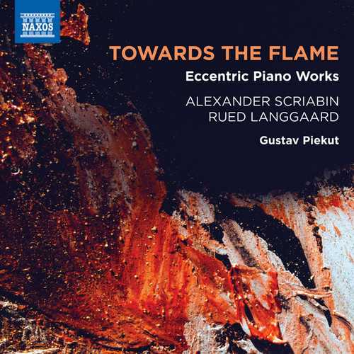 Piekut: Scriabin, Langaard - Towards the Flame. Eccentric Piano Works (FLAC)