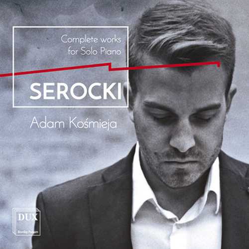 Kośmieja: Serocki - Complete Works for Solo Piano (FLAC)