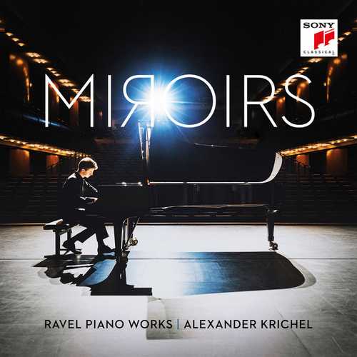 Alexander Krichel - Miroirs. Ravel Piano Works (24/96 FLAC)