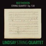 Lindsay String Quartet: Beethoven - String Quartets op.130 (FLAC)