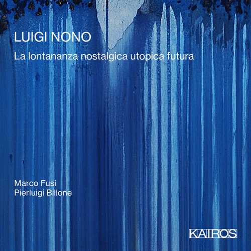 Luigi Nono - La lontananza nostalgica utopica futura (24/48 FLAC)