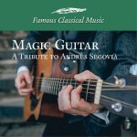 Wuttke: Magic Guitar - A Tribute to Andres Segovia (FLAC)
