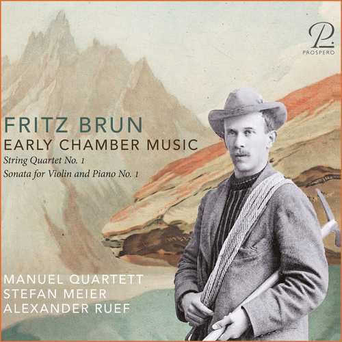 Manuel Quartett: Fritz Brun - Early Chamber Music (24/96 FLAC)