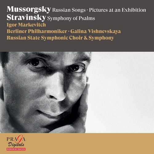 Markevitch, Vishnevskaya: Mussorgsky - Russian Songs, Pictures at an Exhibition; Stravinsky - Symphony of Psalms (24/96 FLAC)