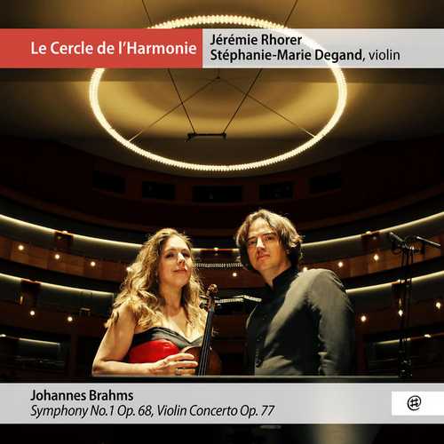 Rhorer, Degand: Brahms - Symphony no.1, Violin Concerto (24/96 FLAC)