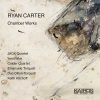 Ryan Carter - Chamber Works (24/96 FLAC)