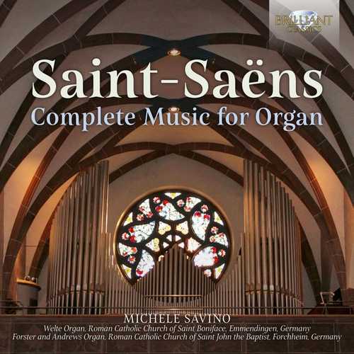 Michele Savino: Saint-Saëns - Complete Music for Organ (FLAC)