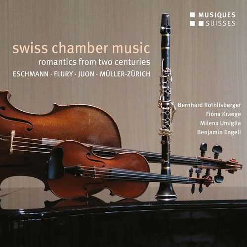 Swiss Chamber Music: Romantics of Two Centuries (FLAC)