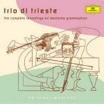 Trio di Trieste - The Complete recordings on Deutsche Grammophon (FLAC)