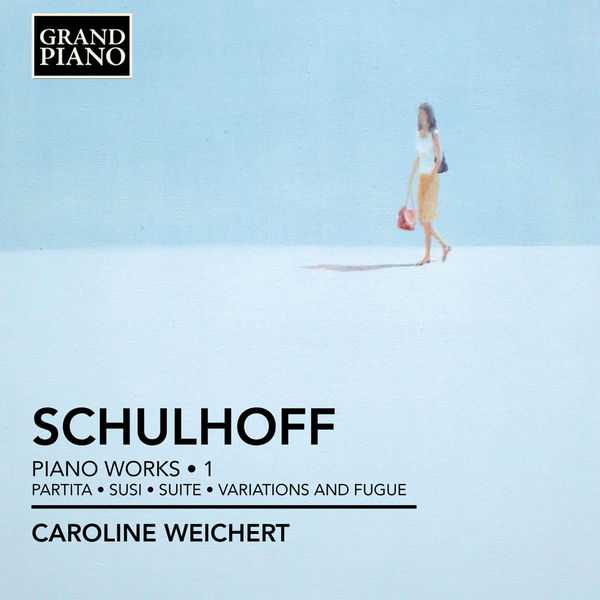 Caroline Weichert: Schulhoff - Piano Works vol.1 (FLAC)