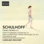 Caroline Weichert: Schulhoff - Piano Works vol.2 (FLAC)