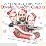 Domingo, Pavarotti, Carreras: A Tenors' Christmas (FLAC)