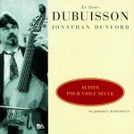 Dunford: Dubuisson - Suites pour Viole Seule (FLAC)