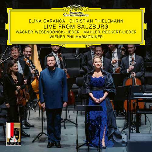 Elīna Garanča, Christian Thielemann - Live from Salzburg: Wagner - Wesendonck-Lieder; Mahler - Rückert-Lieder (24/96 FLAC)