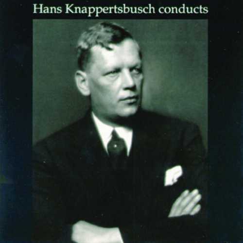 Hans Knappertsbusch conducts (FLAC)