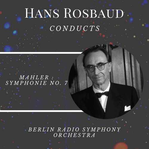 Hans Rosbaud conducts Mahler Symphonie no.7 (FLAC)
