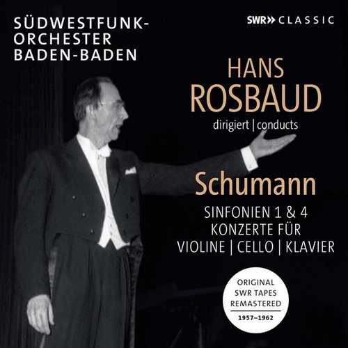Hans Rosbaud conducts Schumann. Symphonies, Concertos (FLAC)