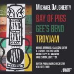 Michael Daugherty - Bay of Pigs, Gee's Bend, Troyjam (24/44 FLAC)