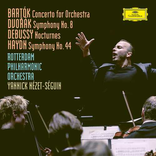 Nézet-Séguin: Bartók - Concerto for Orchestra; Dvorák - Symphony no.8; Debussy - Nocturnes; Haydn - Symphony no.44 (24/96 FLAC)