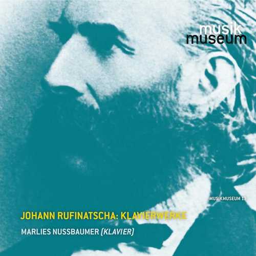 Marlies Nussbaumer: Johann Rufinatscha - Piano Works (FLAC)