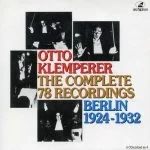 Otto Klemperer - The Complete 78rpm Recordings. Berlin 1924-1932 (FLAC)