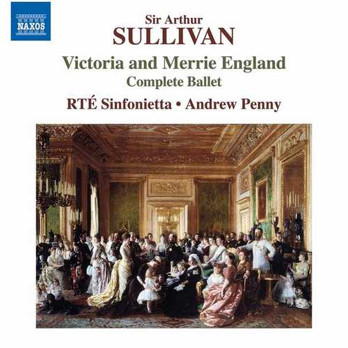 Penny: Sir Arthur Sullivan - Victoria and Merrie England (FLAC)