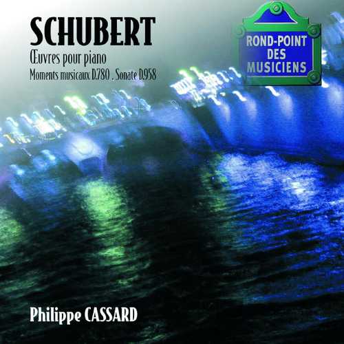 Philippe Cassard: Schubert - Works for Piano: Moments Musicaux D.780, Sonate D.958 (FLAC)