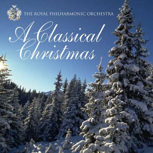 Royal Philharmonic Orchestra - A Classical Christmas (FLAC)