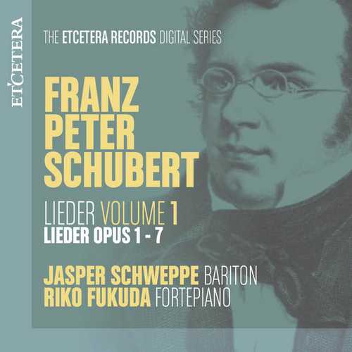 Schweppe, Fukuda: Schubert - Lieder op.1-7 vol.1 (FLAC)