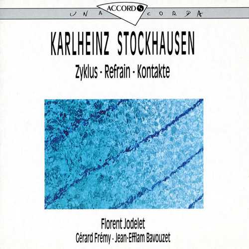 Jodelet, Frémy, Bavouzet: Karlheinz Stockhausen - Zyklus, Refrain, Kontakte (FLAC)