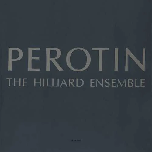 The Hilliard Ensemble - Perotin (FLAC)