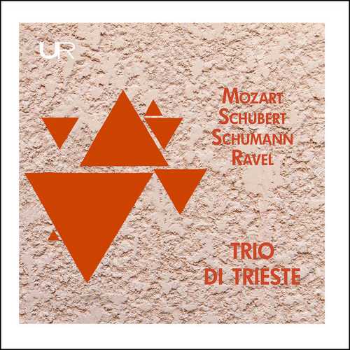 Trio di Trieste: Schubert, Schumann, Mozart, Ravel (FLAC)