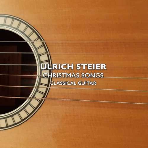 Ulrich Steier: Christmas Songs Classical Guitar (FLAC)