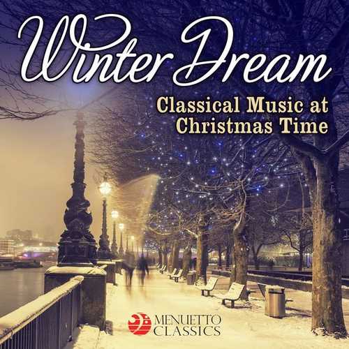 Winter Dream. Classical Music at Christmas Time (FLAC)