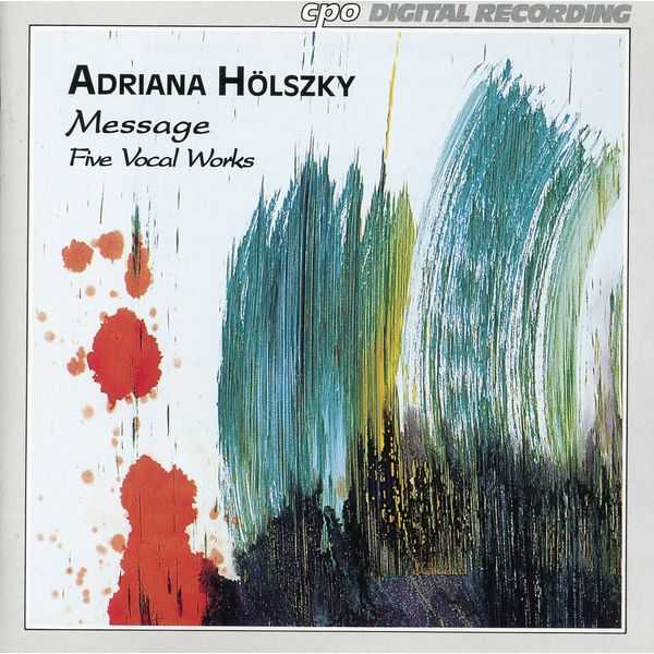 Adriana Hölszky - Message. Five Vocal Works (FLAC)