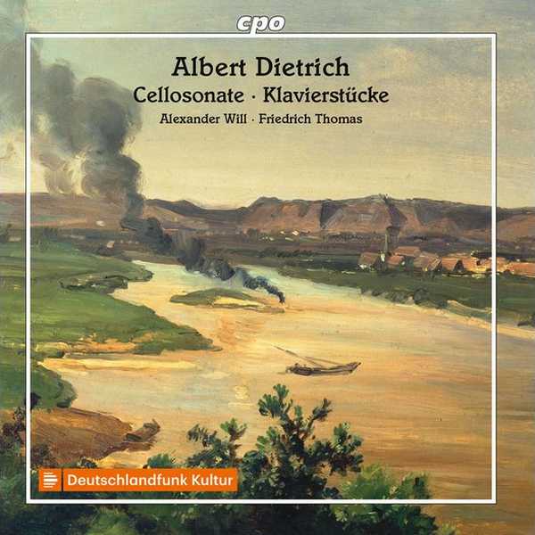 Will Alexander: Albert Dietrich - Cellosonate, Klavierstücke (FLAC)