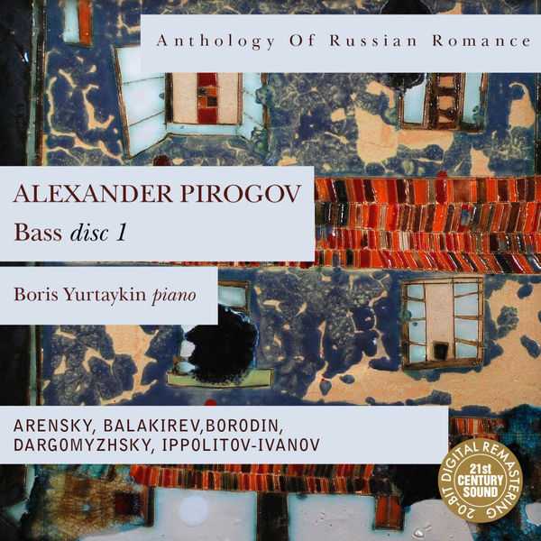 Anthology Of Russian Romance: Alexander Pirogov disc 1 (FLAC)