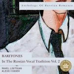 Anthology of Russian Romance: Baritones in the Russian Vocal Tradition vol.2 (FLAC)