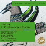 Anthology of Russian Romance: Tenors in the Russian Vocal Tradition (FLAC)