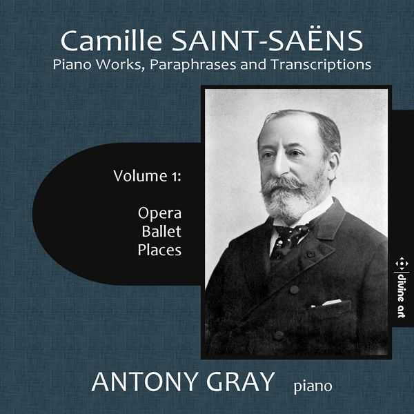 Antony Gray: Saint-Saëns - Piano Works, Paraphrases and Transcriptions vol.1 (24/44 FLAC)