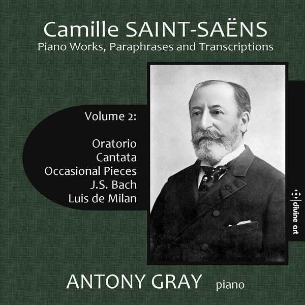 Antony Gray: Saint-Saëns - Piano Works, Paraphrases and Transcriptions vol.2 (24/44 FLAC)